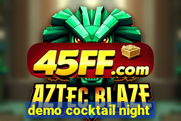 demo cocktail night